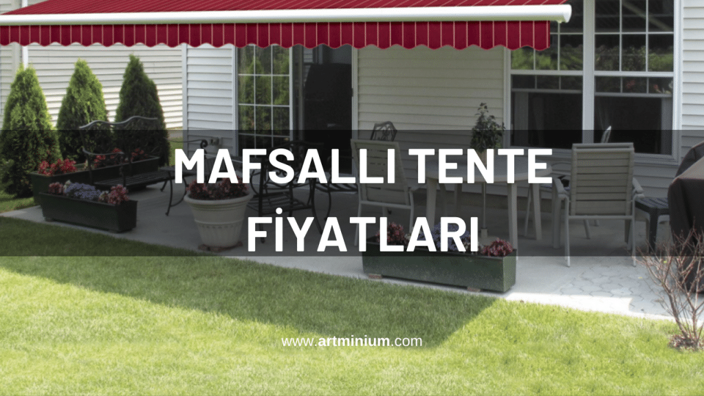 Mafsallı Tente Fiyatları