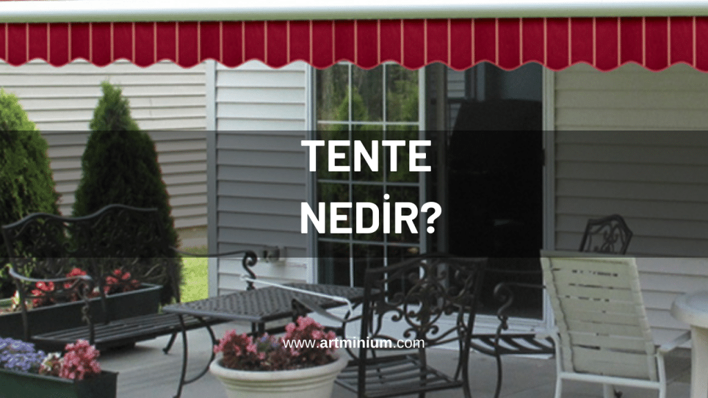 Tente Nedir?