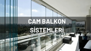 Cam Balkon Sistemleri