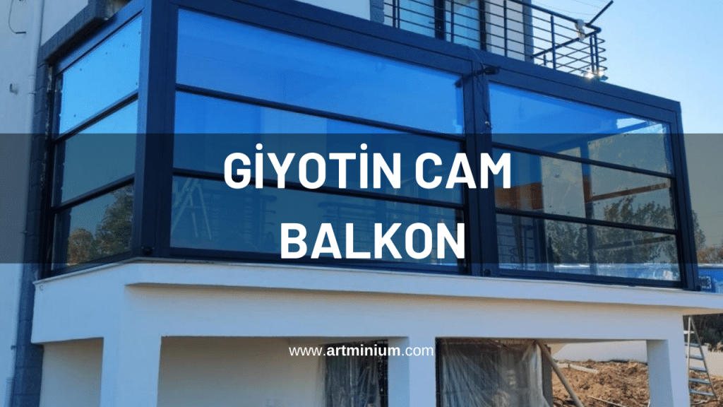 Giyotin Cam Balkon