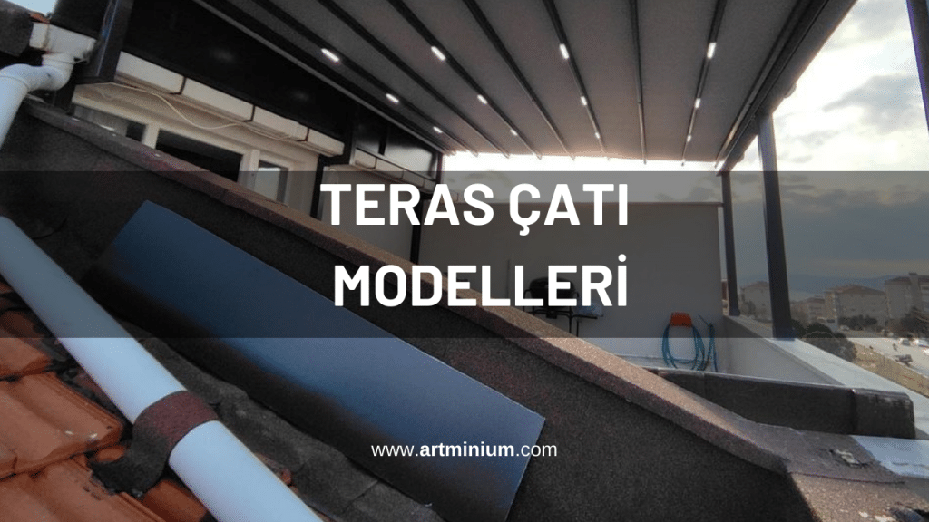 Teras Çatı Modelleri